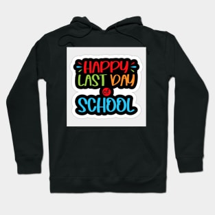 The Last Day Of School Hoodie